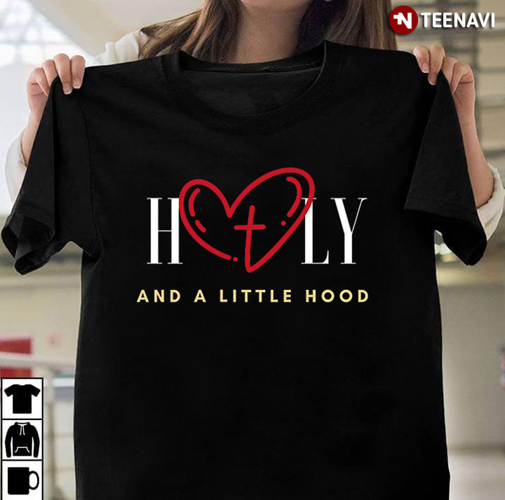 Holy And A Little Hood
