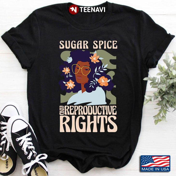Sugar Spice And Reproductive Rights