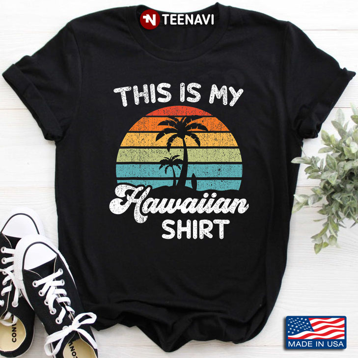 Vintage This Is My Hawaiian Shirt