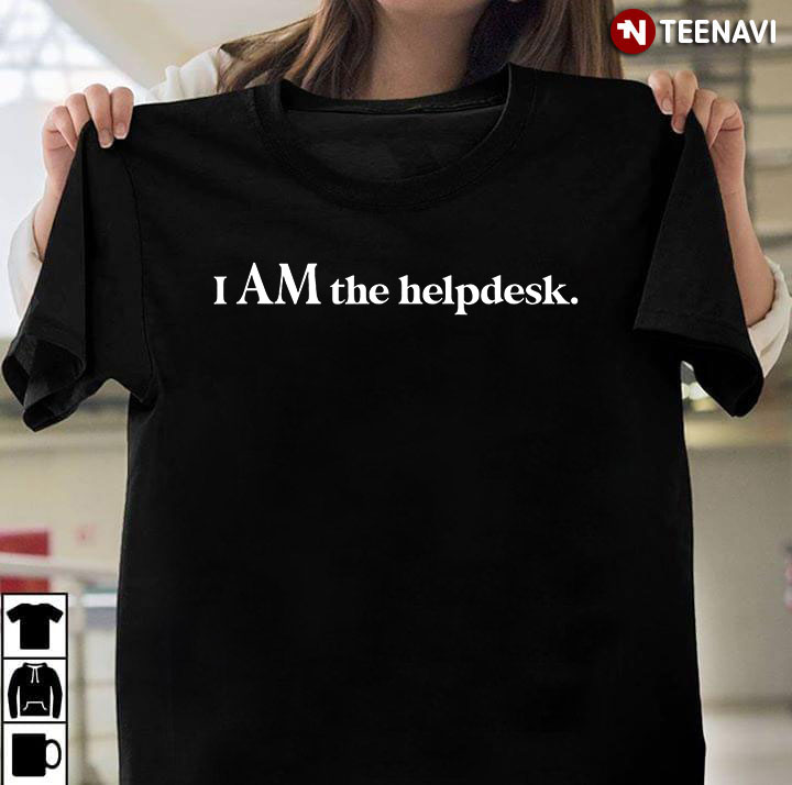 I Am The Helpdesk