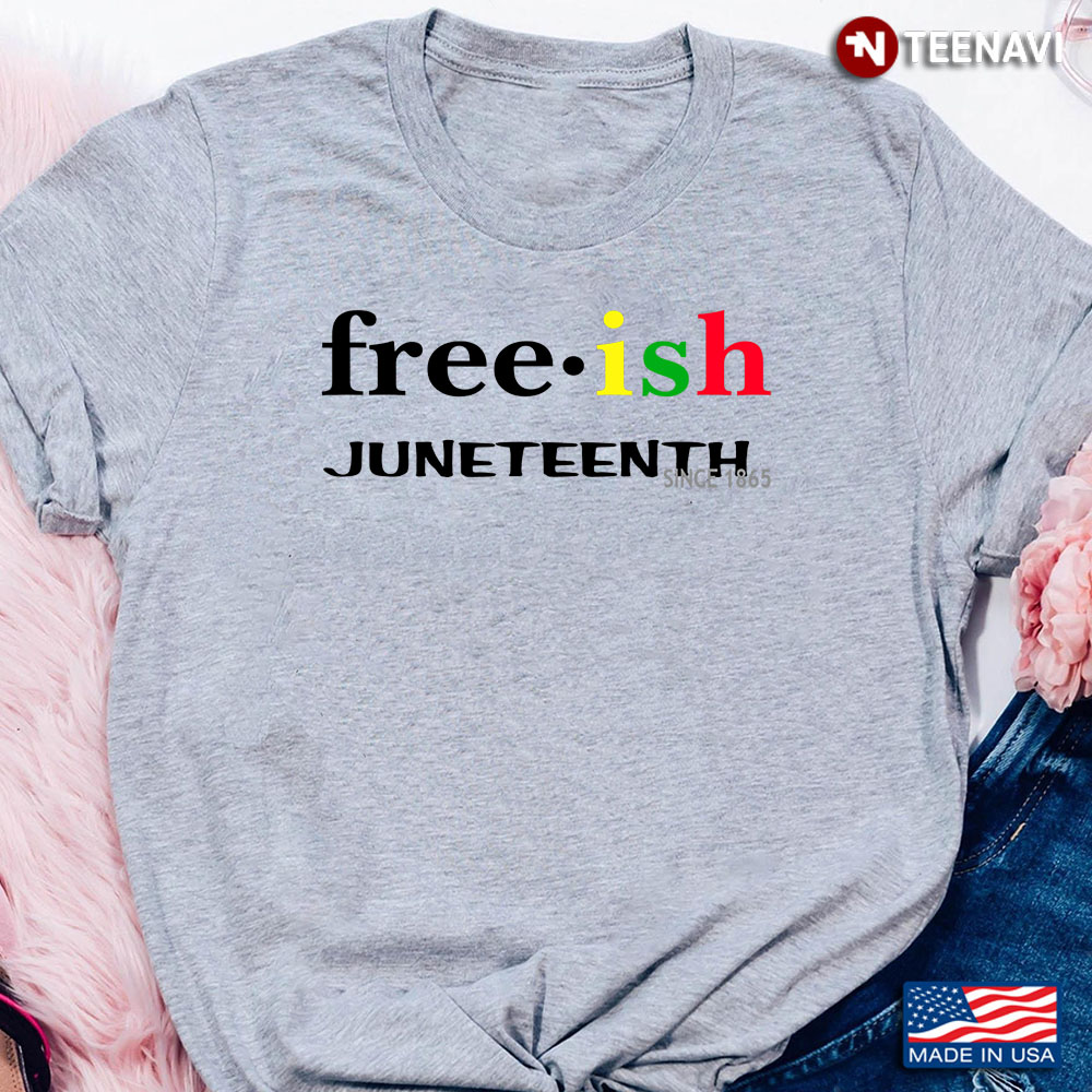 Freeish Juneteenth Since 1865