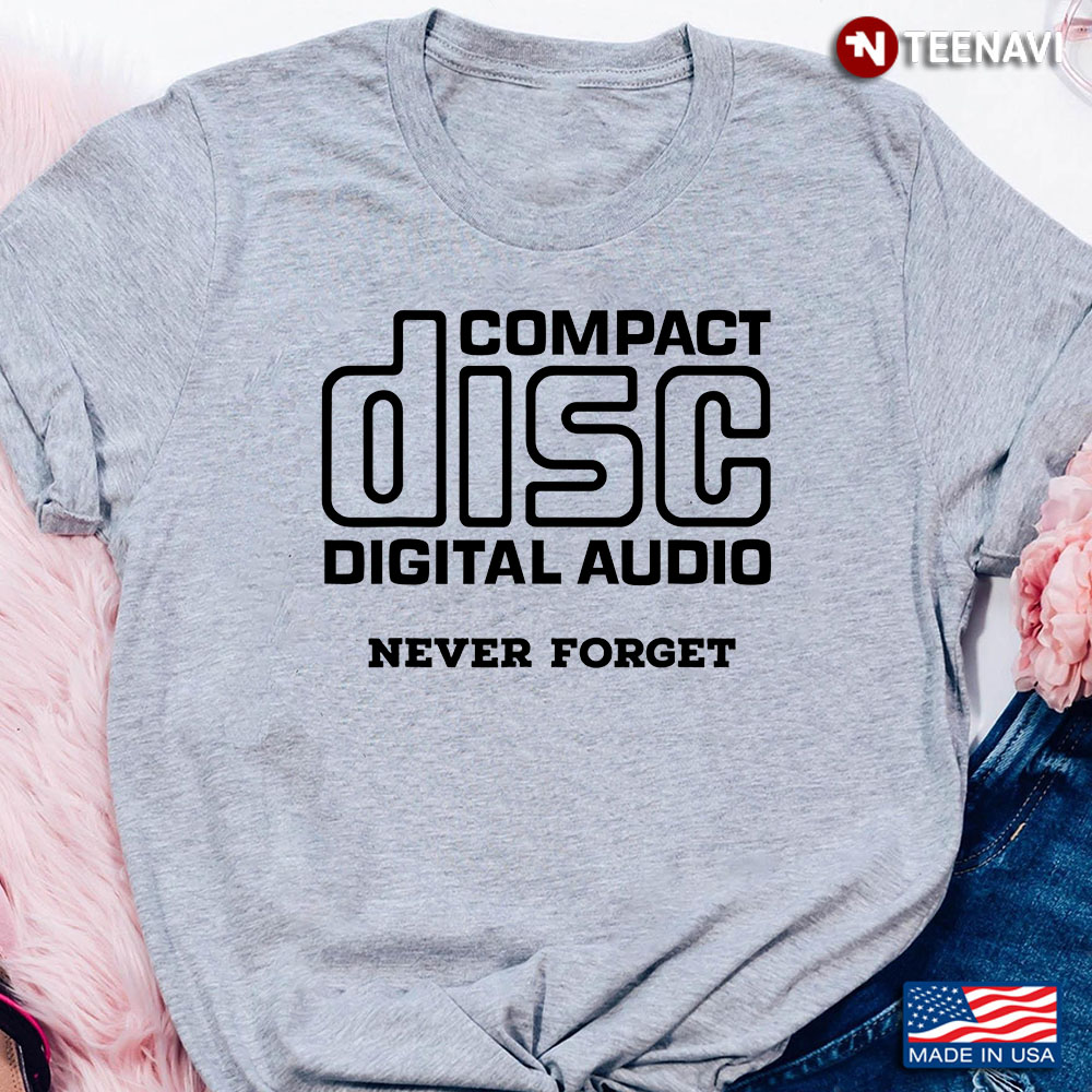 Compact Disc Digital Audio Never Forget