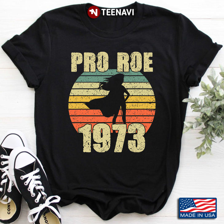 Vintage Pro Roe 1973 Pro Choice