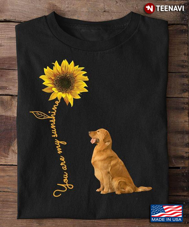 Golden Retriever Sunflower You Are My Sunshine for Dog Lover