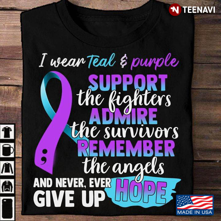 I Wear Teal And Purple Support The Fighters Suicide Prevention Awareness