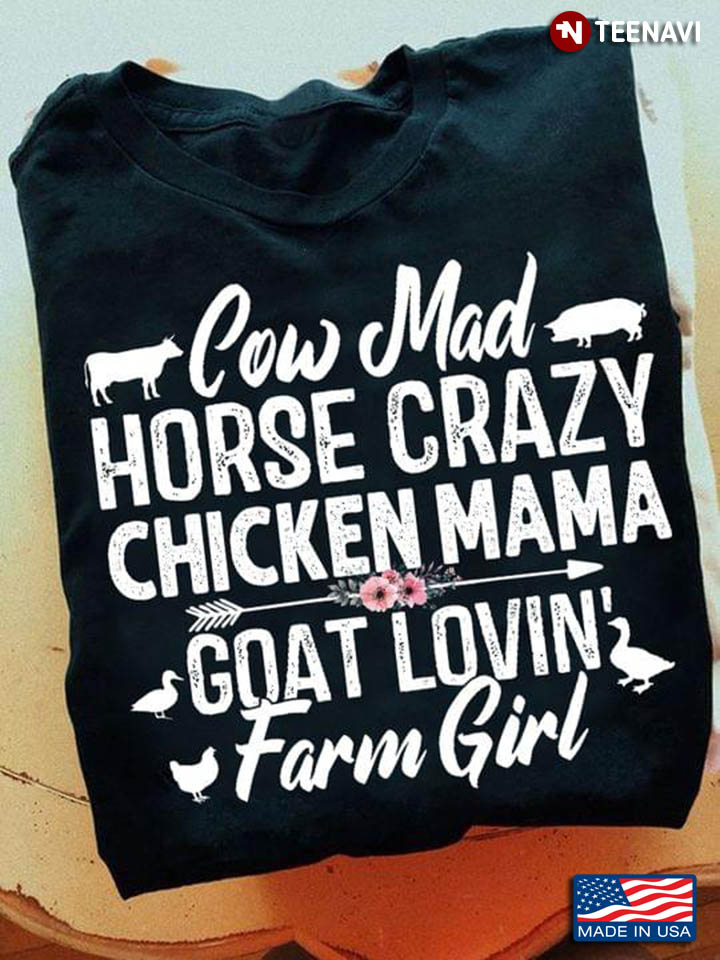 Cow Mad Horse Crazy Chicken Mama Goat Lovin' Farm Girl