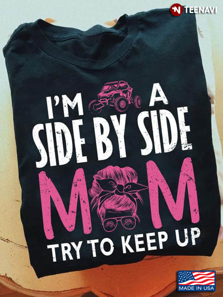 I'm A Side By Side Mom Try To Keep Up UTV for Mother's Day