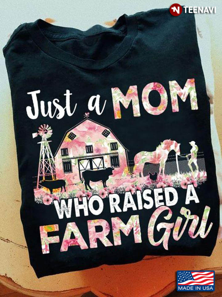 Just A Mom Who Raised A Farm Girl