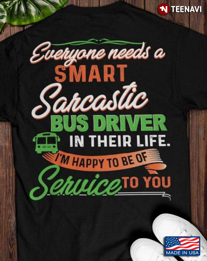 Everyone Needs A Smart Sarcastic Bus Driver In Their Life