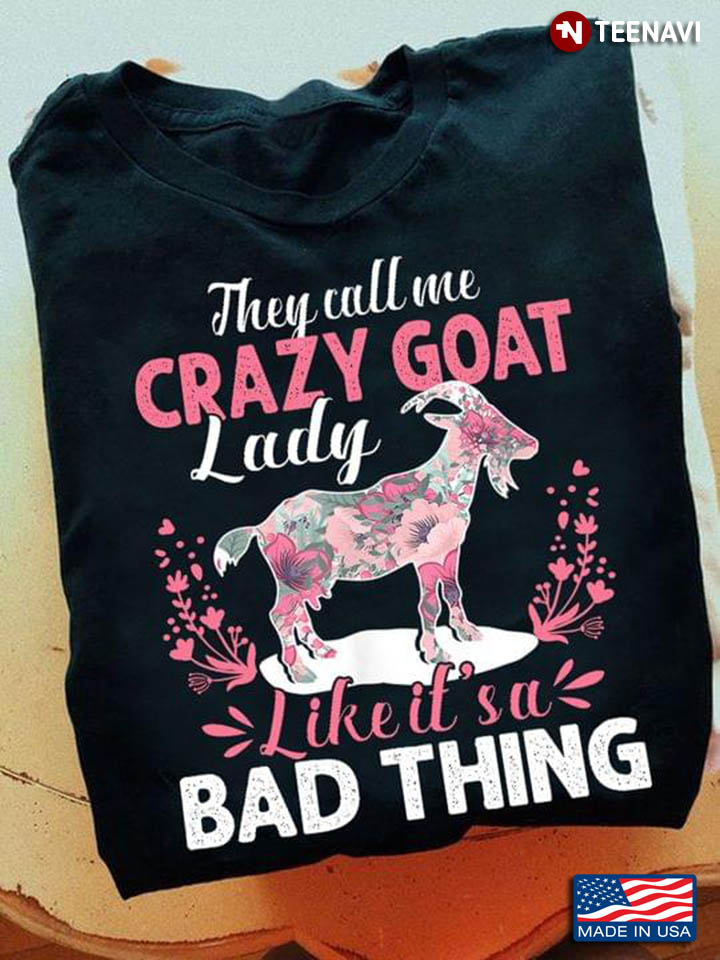 They Call Me Crazy Goat Lady Like It's A Bad Thing