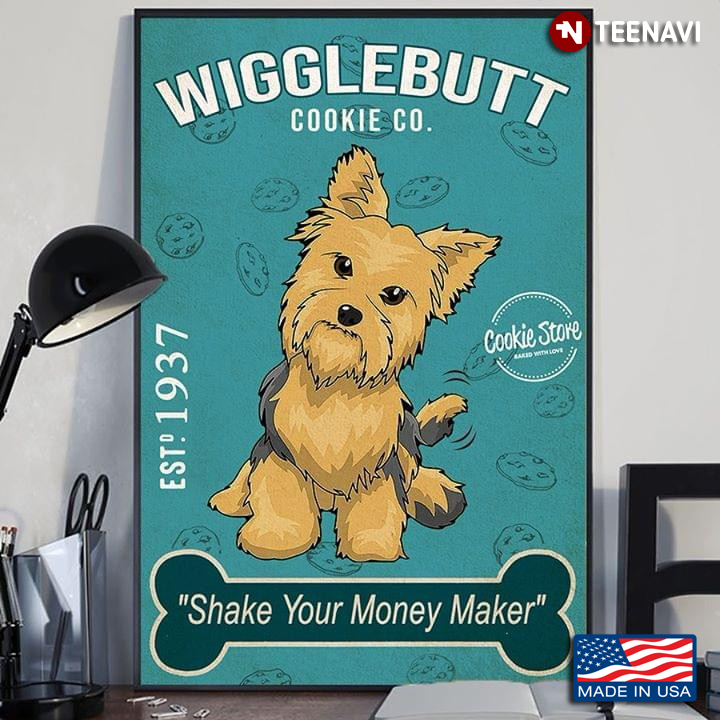 Yorkshire Terrier Wigglebutt Cookie Co. Est.1937 “Shake Your Money Maker”