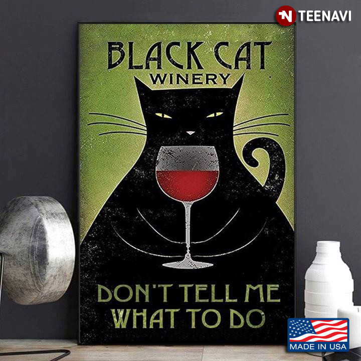 Green Theme Black Cat Winery Don't Tell Me What To Do