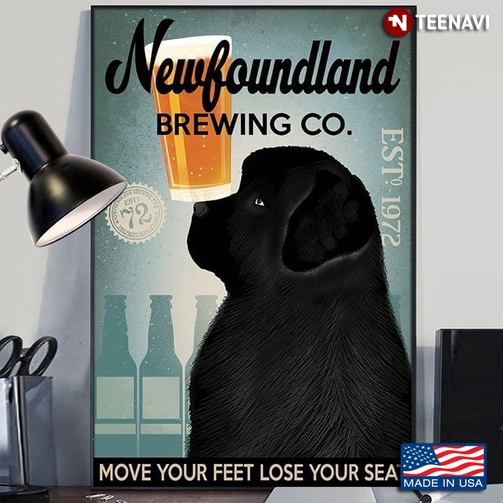 Newfoundland Brewing Co. Est. 1972 Move Your Feet Lose Your Seat