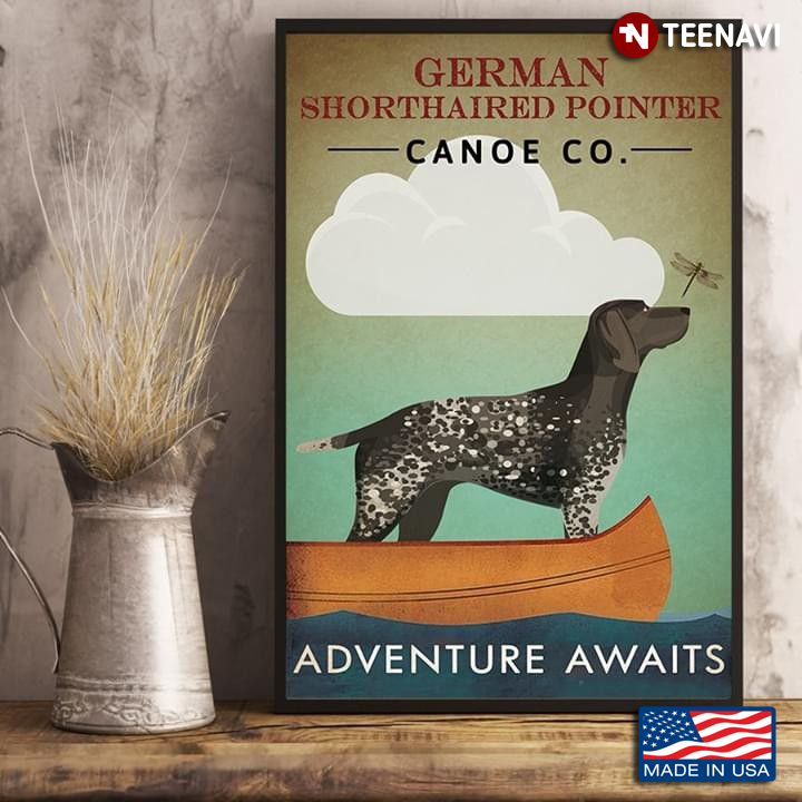 German Shorthaired Pointer Canoe Co. Adventure Awaits