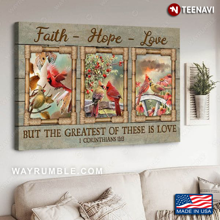 Cardinals Faith Hope Love But The Greatest Of These Is Love 1 Corinthians 13:13