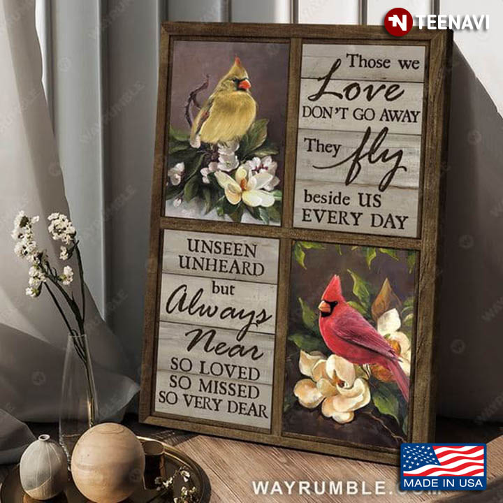 Wooden Theme Cardinals & Flowers Those We Love Don’t Go Away