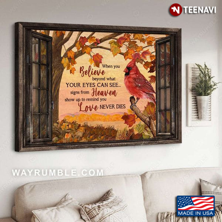 Window Frame Red Cardinal In Autumn When You Believe Beyond What Your Eyes Can See