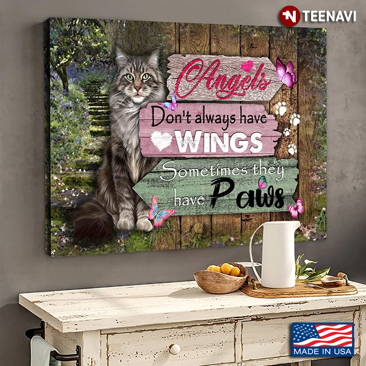 Maine Coon Cat & Butterflies Angels Don’t Always Have Wings Sometimes They Have Paws