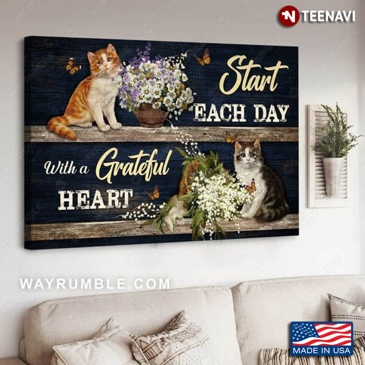 Two Cats With Flowers & Butterflies Around Start Each Day With A Grateful Heart