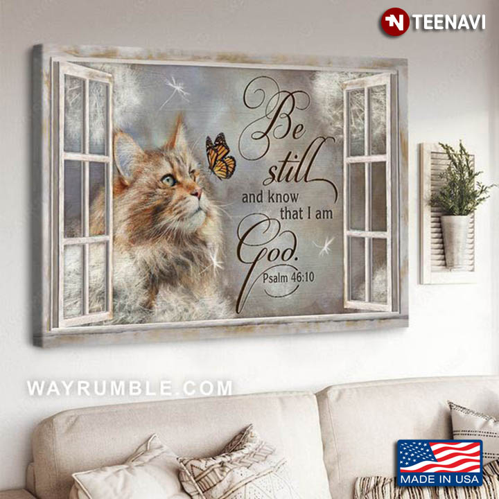 Window Frame Cat With Butterfly & Dandelions Be Still & Know That I Am God Psalm 46:10