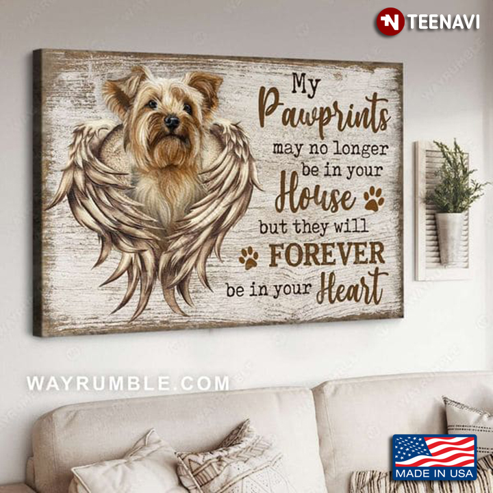 Yorkshire Terrier & Angel Wings My Pawprints May No Longer Be In Your House