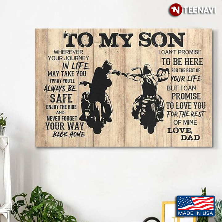 Biker Dad & Son To My Son Wherever Your Journey In Life May Take You