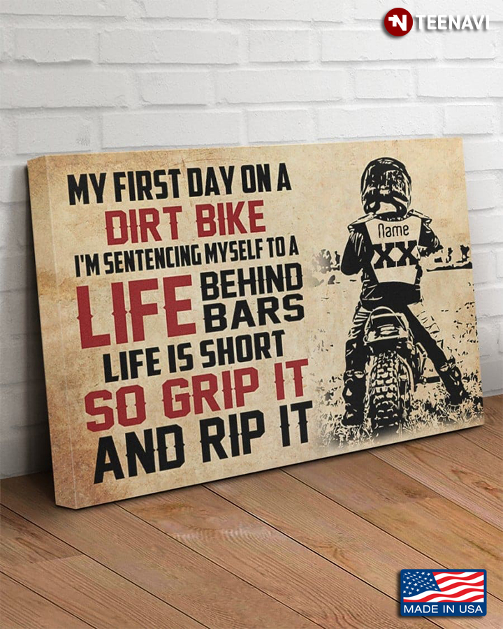 Personalized My First Day On A Dirt Bike I'm Sentencing Myself To A Life Behind Bars