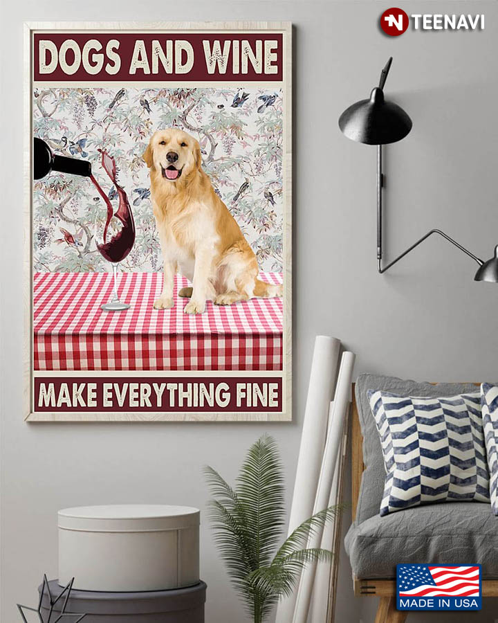 Labrador Retriever Dog & Red Wine Glass On Table Dogs And Wine Make Everything Fine