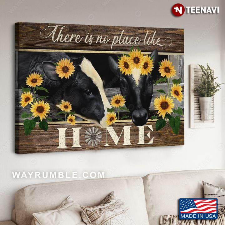 Black & White Cows With Sunflowers Around Their Is No Place Like Home