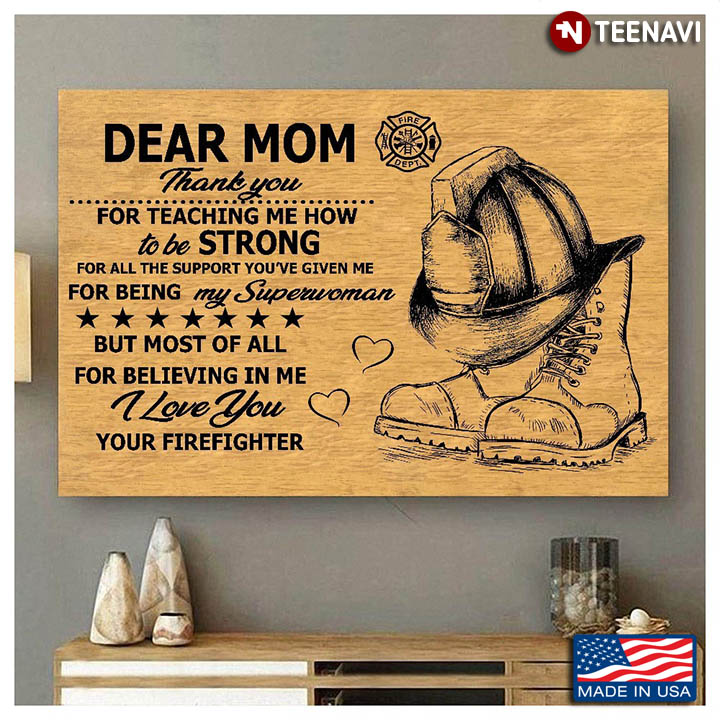 Firefighter Dear Mom Thank You For Teaching Me How To Be Strong
