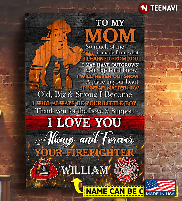 Personalized Firefighter To My Mom So Much Of Me Is Made From What I Learned From You
