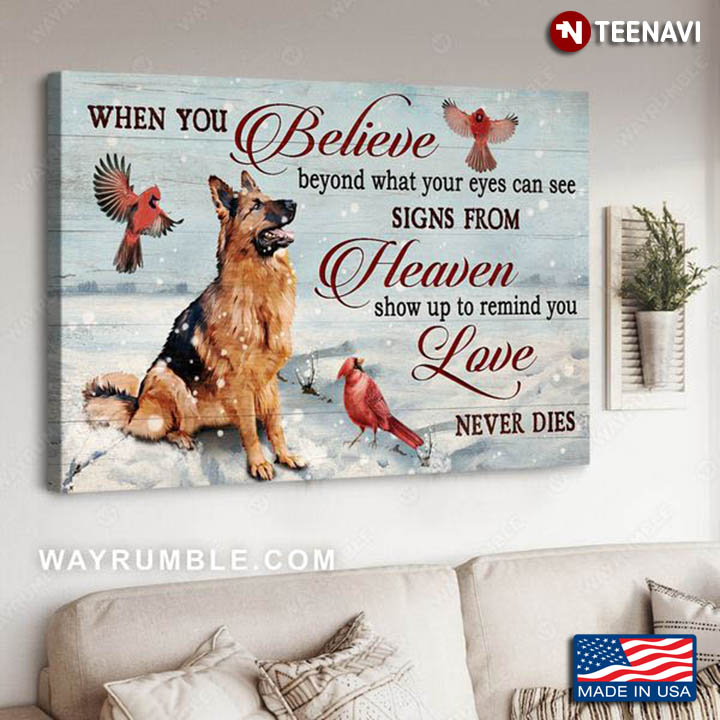 Cardinals & German Shepherd In Snow When You Believe Beyond What Your Eyes Can See