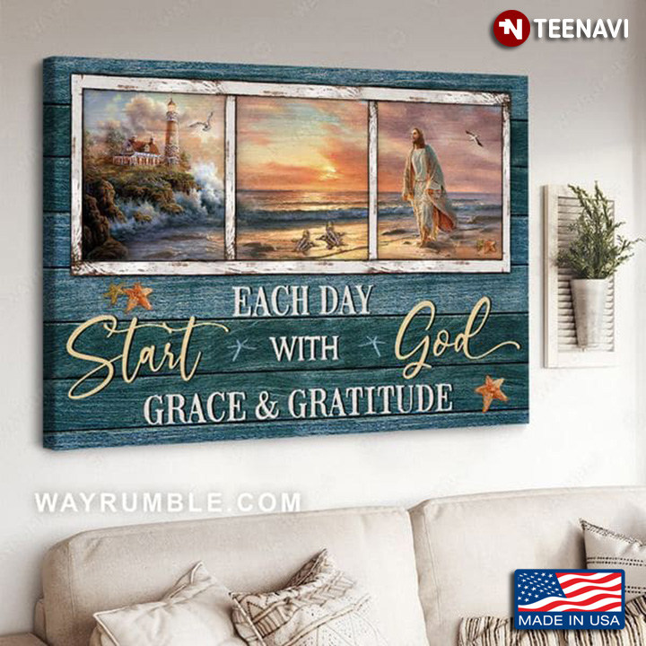 Jesus Christ With Sea Turtles & Lighthouse Start Each Day With God Grace & Gratitude
