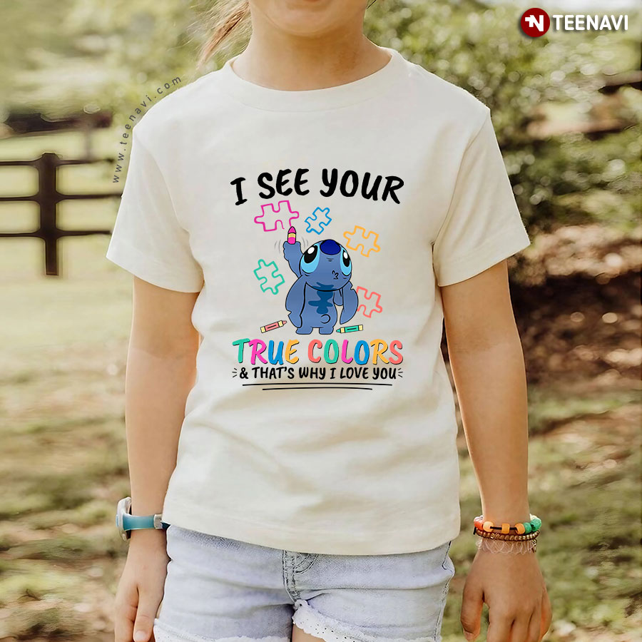 Stitch Autism Awareness I See Your True Colors And That's Why I Love You T-Shirt - Unisex Tee
