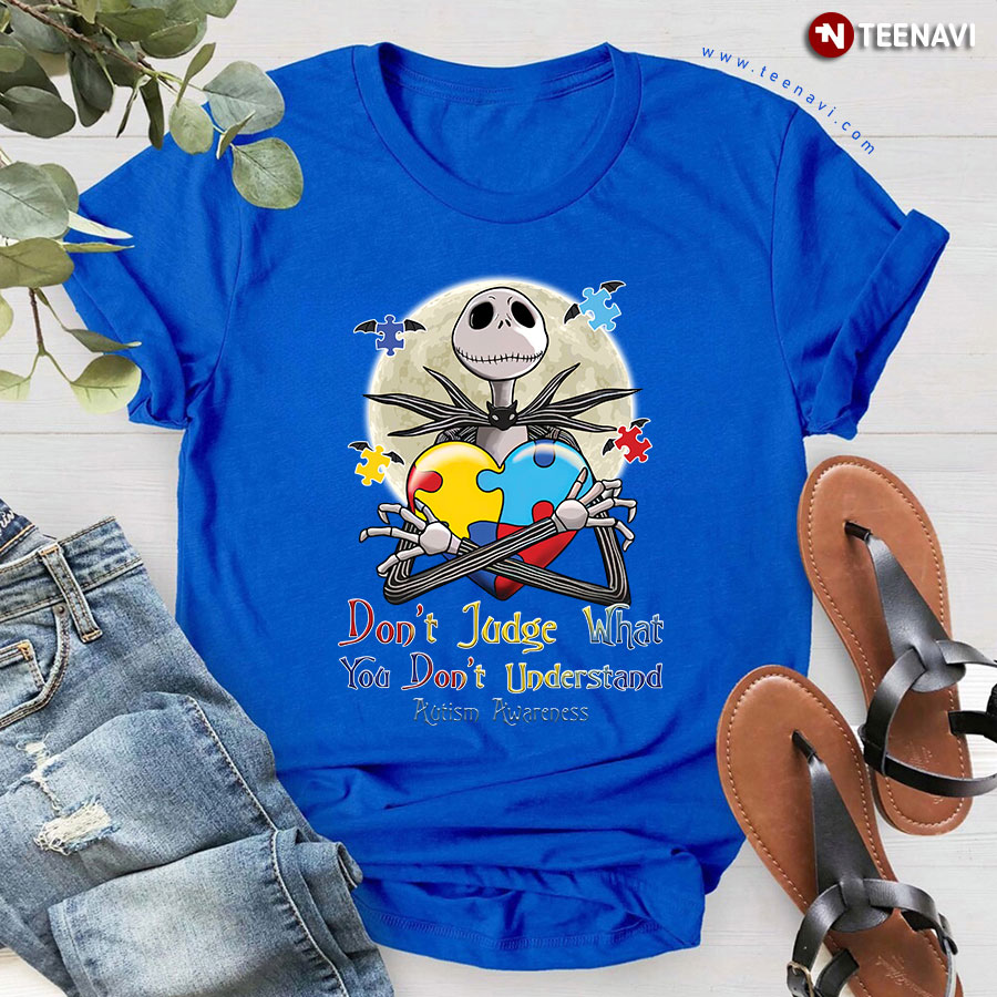 Don't Judge What You Don't Understand Autism Awareness Jack Skellington T-Shirt