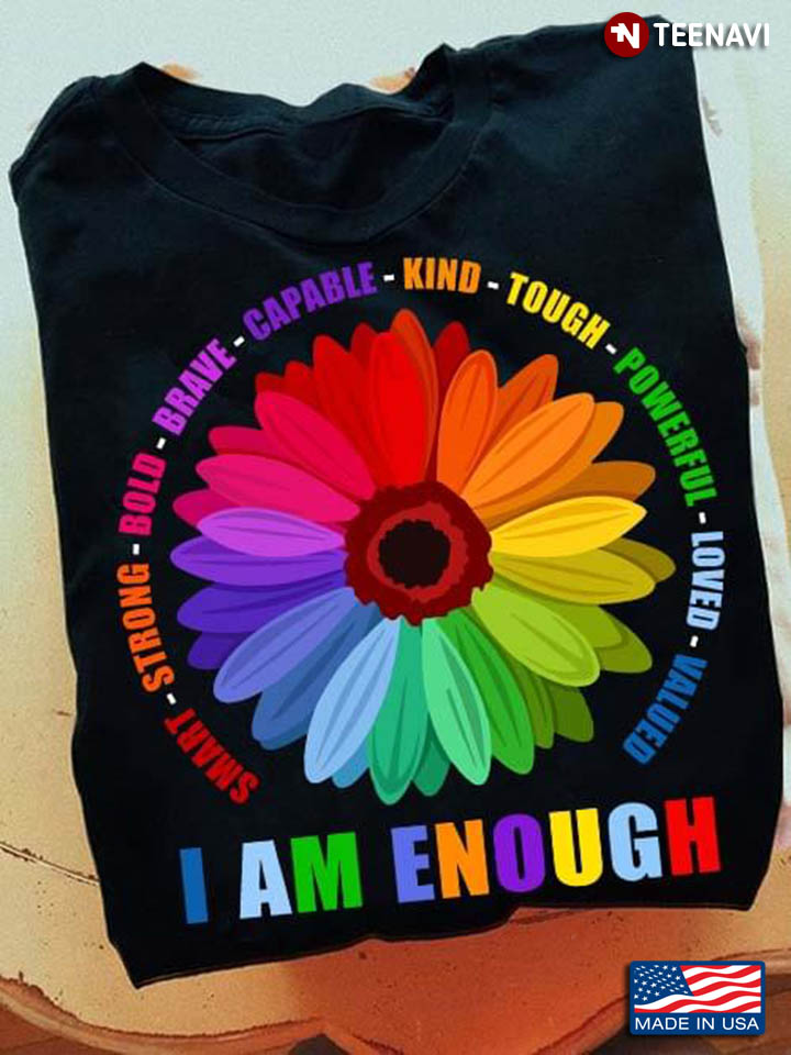 I Am Enough Smart Strong Bold Brave Capable
