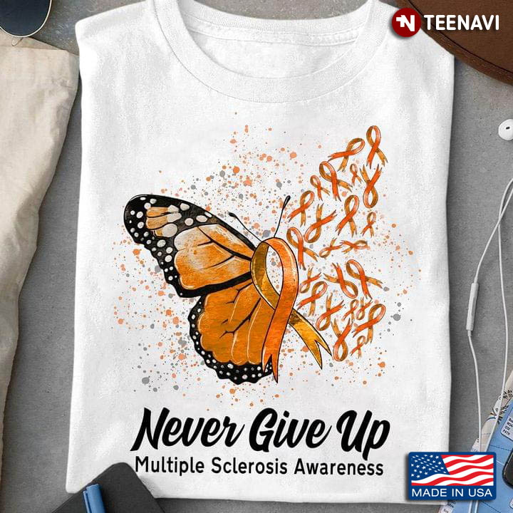 Never Give Up Multiple Sclerosis Awareness Butterfly