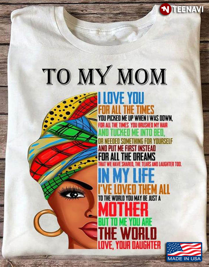To My Mom I Love You For All The Times Black Woman