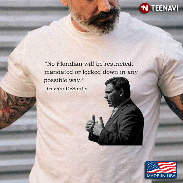 No Floridian Will Be Restricted Mandated Or Locked Down Gov Ron DeSantis