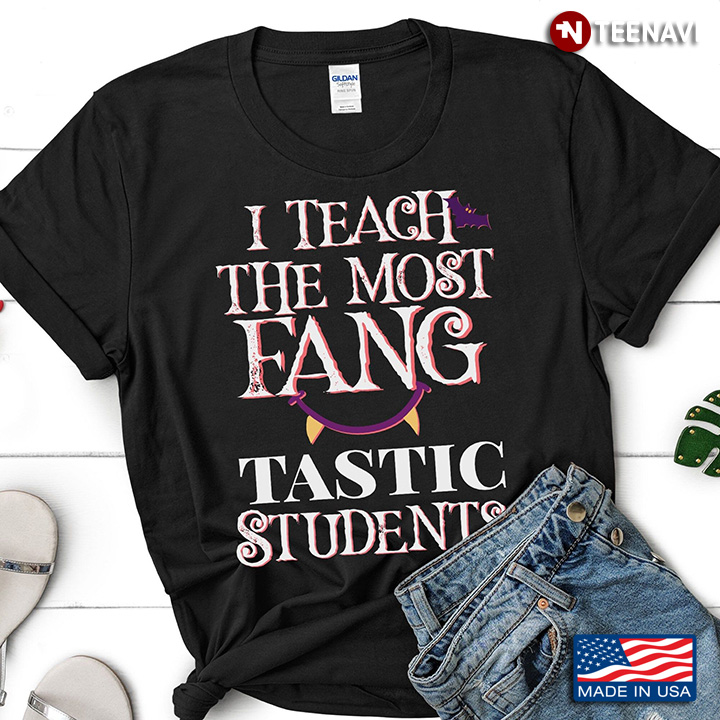 Teacher I Teach The Most Fang Tastic Students