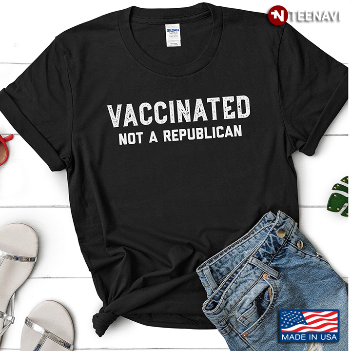 Vaccinated Not A Republican