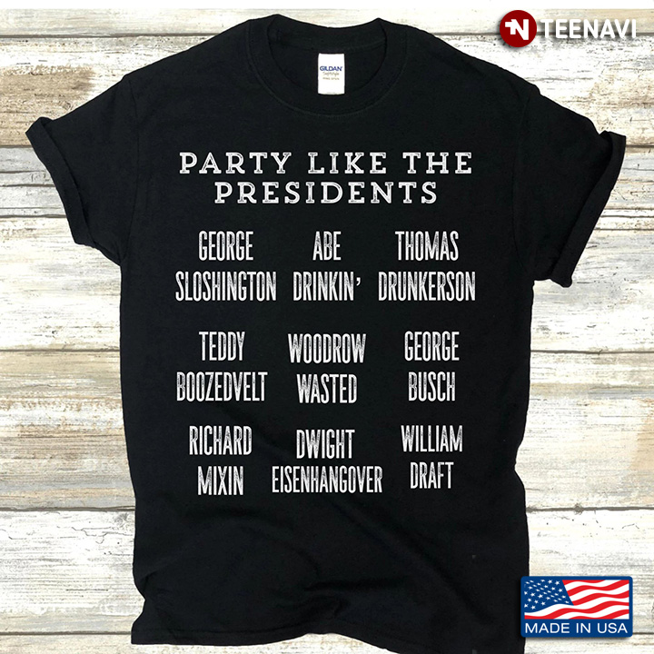 Party Like The Presidents