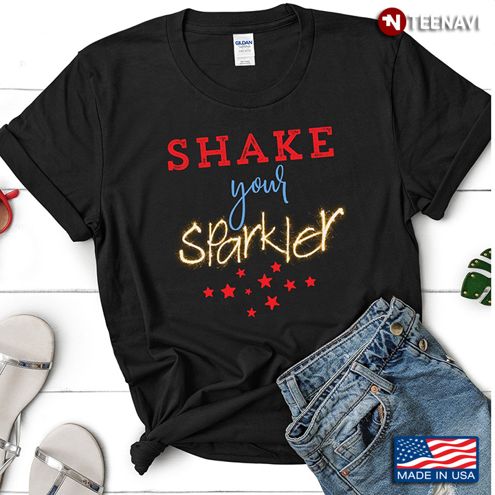 Shake Your Sparkler for 4th of July