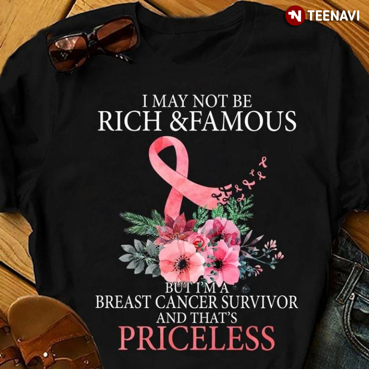 I May Not Be Rich And Famous But I'm A Breast Cancer Survivor