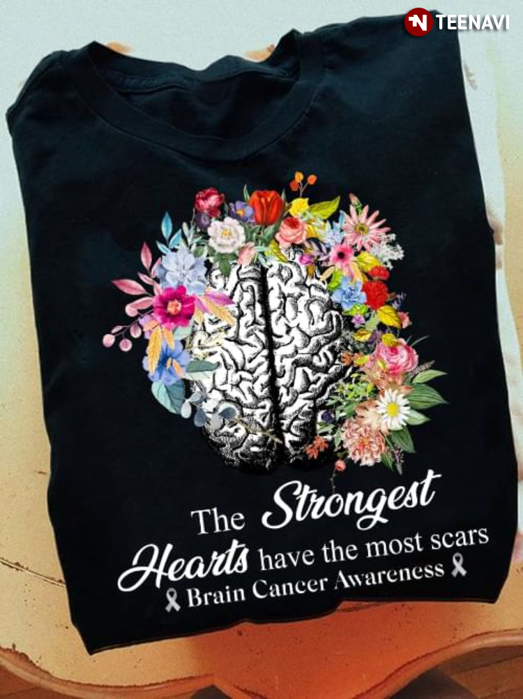 The Strongest Hearts Have The Most Scars Brain Cancer Awareness