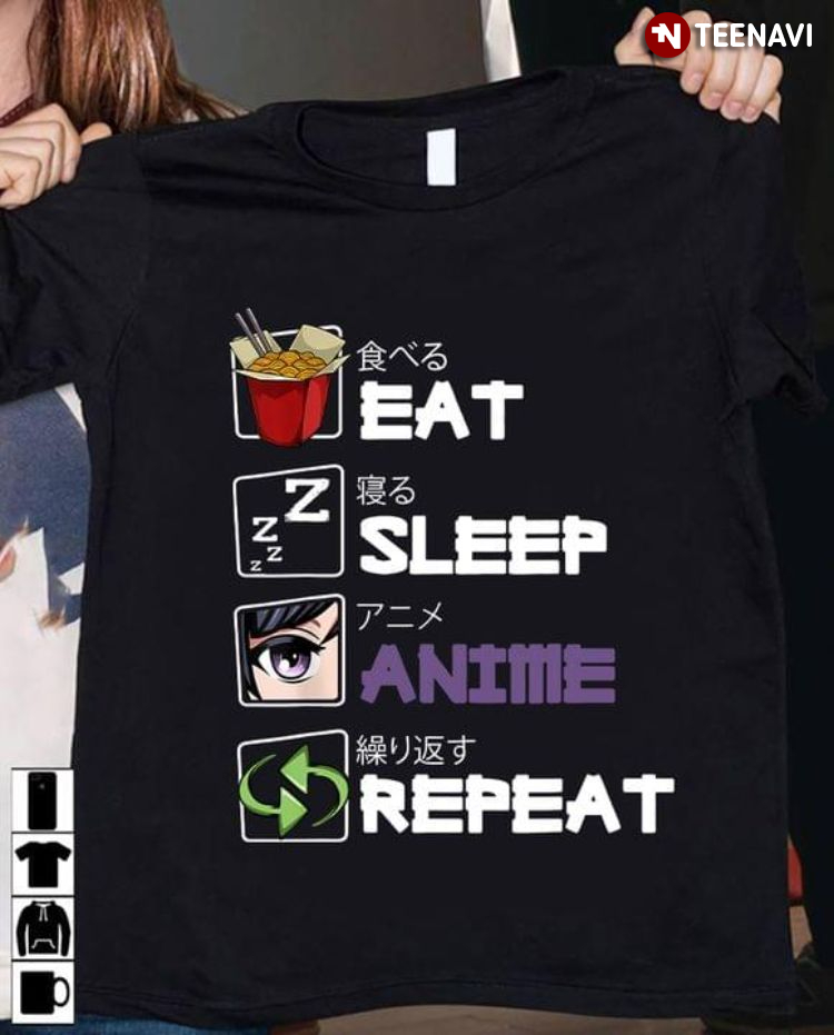 Eat Sleep Anime Repeat for Anime Lover