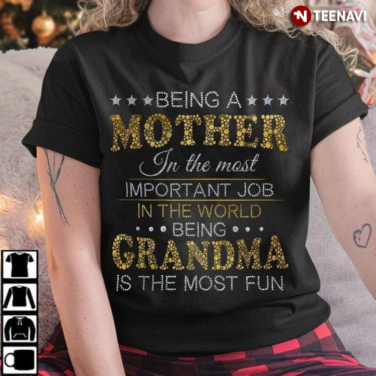 Being A Mother In The Most Important Job In The World Being Grandma