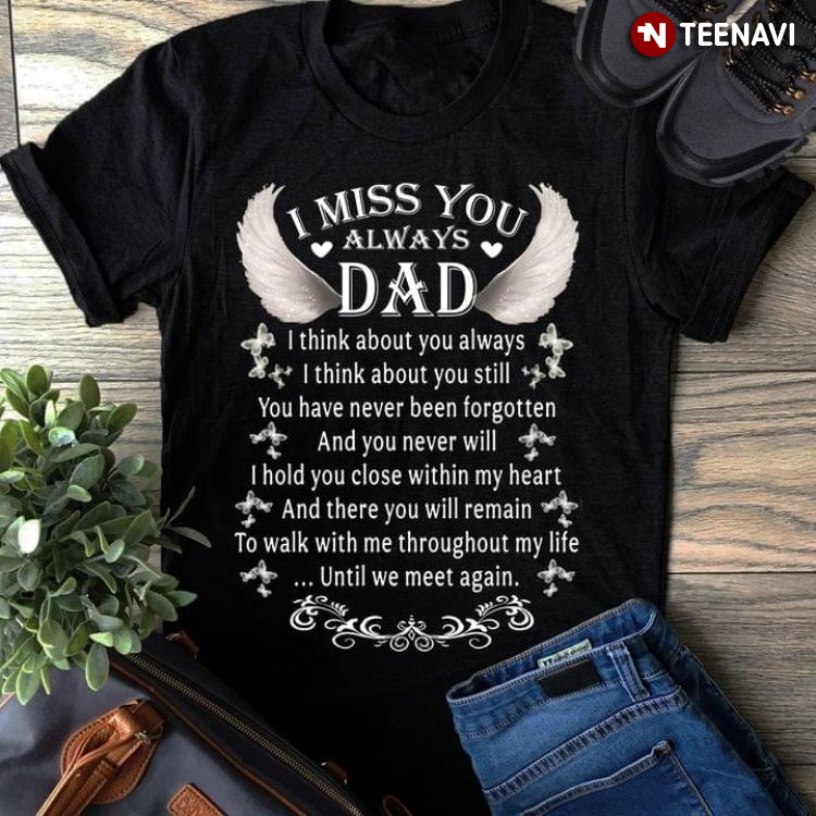 I Miss You Always Dad I Think About You Always