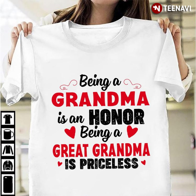 Being A Grandma Is An Honor Being A Great Grandma Is Priceless