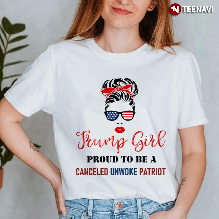 Trump Girl Proud To Be A Canceled Unwoke Patriot